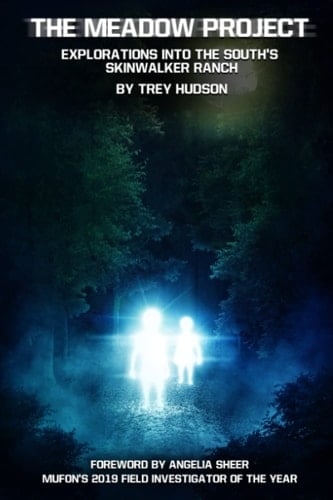 The Meadow Project Explorations Into the South's Skinwalker Ranch