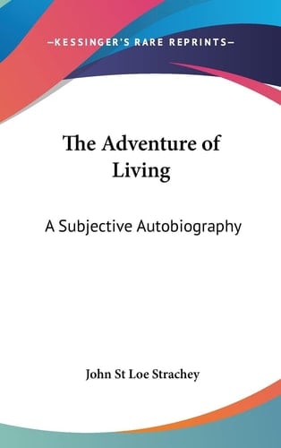 The Adventure of Living: A Subjective Autobiography