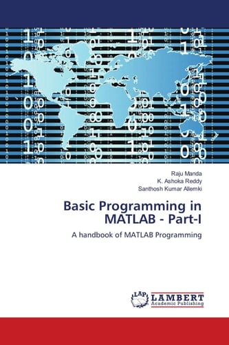 Basic Programming in MATLAB - Part-I: A handbook of MATLAB Programming