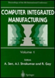 Computer Integrated Manufacturing Proceedings of the Fourth International Conference: ISSIM'97 21-24 October 1997, Singpore