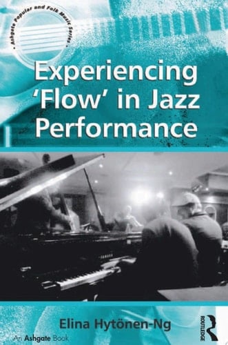 Experiencing 'Flow' in Jazz Performance