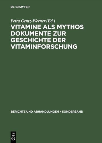 Vitamine als Mythos Dokumente zur Geschichte der Vitaminforschung