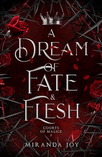 A Dream of Fate & Flesh (Courts of Malice)