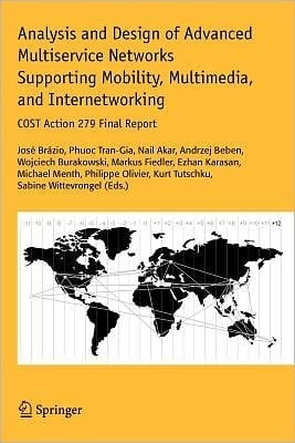 Analysis and Design of Advanced Multiservice Networks Supporting Mobility, Multimedia, and Internetworking COST Action 279 Final Report
