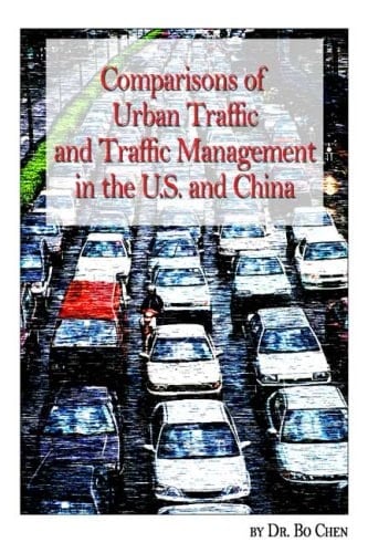 Comparisons of Urban Traffic and Traffic Management in the U.S. and China