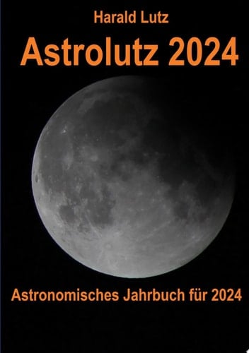 Astrolutz 2024 Astronomisches Jahrbuch für 2024
