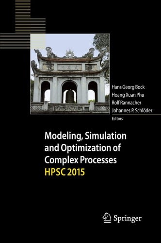 Modeling, Simulation and Optimization of Complex Processes HPSC 2015 Proceedings of the Sixth International Conference on High Performance Scientific Computing, March 16-20, 2015, Hanoi, Vietnam