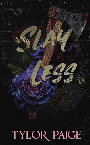Slay Less: A dark slasher horror romance (Final Girls)