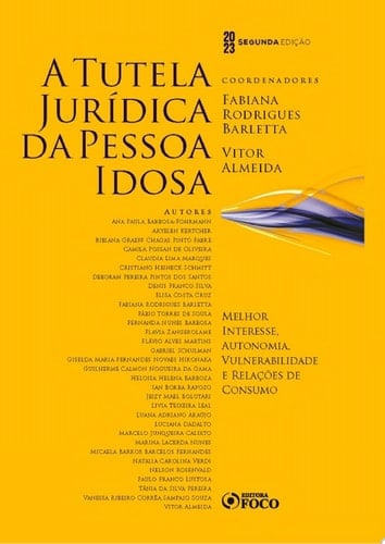 A Tutela Jurídica da Pessoa Idosa Melhor Interesse, Autonomia, Vulnerbilidade e Relações de Consumo