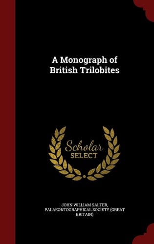A Monograph of British Trilobites