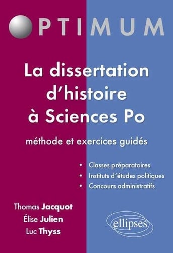 La dissertation d'histoire à Sciences Po méthode et exercices guidés