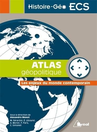 Atlas géopolitique les enjeux du monde contemporain