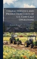 Characteristics and Production Costs of U. S. Cow-Calf Operations