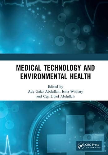 Medical Technology and Environmental Health Proceedings of the Medicine and Global Health Research Symposium (MoRes 2019), 22-23 October 2019, Bandung, Indonesia