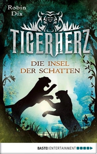 Tigerherz Die Insel der Schatten
