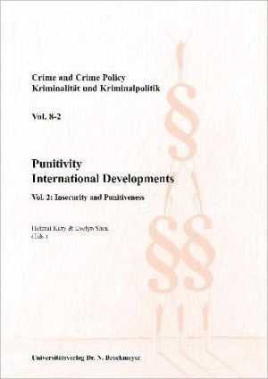 Punitivity International Developments.: Vol. 2: Insecurity And Punitiveness.