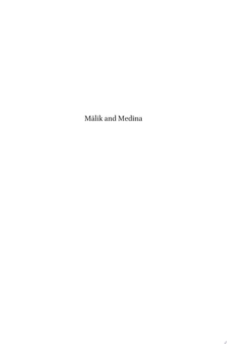 Mālik and Medina Islamic Legal Reasoning in the Formative Period