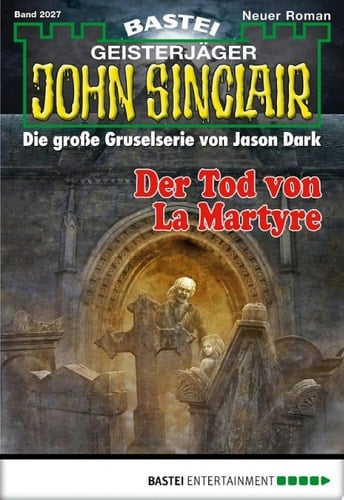 John Sinclair 2027 Der Tod von La Martyre