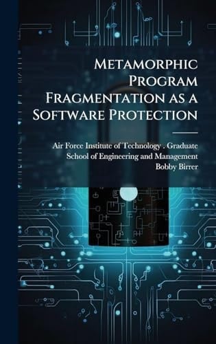 Metamorphic Program Fragmentation As a Software Protection