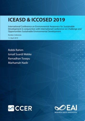 ICEASD&ICCOSED 2019 International Conference on Environmental Awareness for Sustainable Development in conjunction with International Conference on Challenge and Opportunities Sustainable Environmental Development, ICEASD & ICCOSED 2019, 1-2 April 2019, Kendari, Indonesia