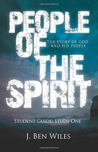 People of the Spirit Student's Guide: Study One: the Story of God and His People