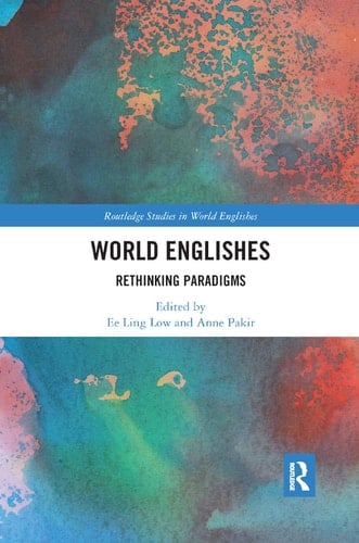 World Englishes Rethinking Paradigms