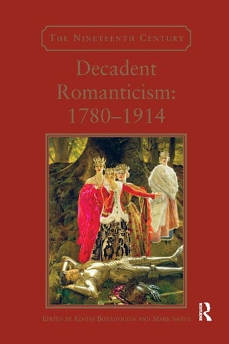 Decadent Romanticism 1780-1914