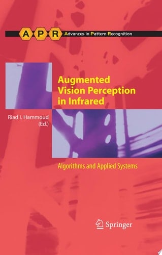 Augmented Vision Perception in Infrared Algorithms and Applied Systems