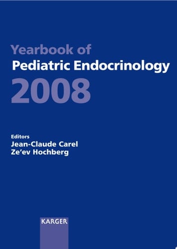 Yearbook of Pediatric Endocrinology 2008 Endorsed by the European Society for Paediatric Endocrinology (ESPE)