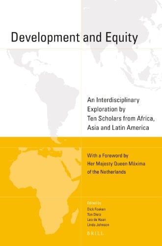 Development and Equity An Interdisciplinary Exploration by Ten Scholars from Africa, Asia and Latin America