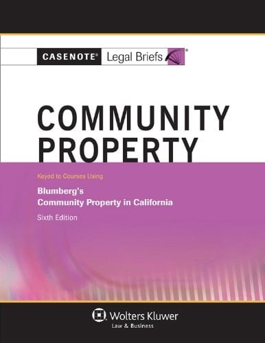 Community Property Keyed to Courses Using Blumberg's Community Property in California