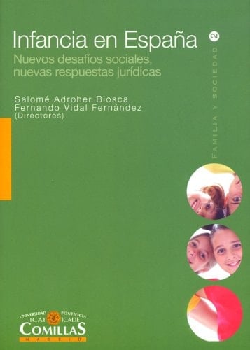 Infancia en España: Nuevos desafíos sociales, nuevas respuestas jurídicas (Familia y Sociedad) (Spanish Edition)