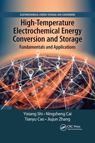 High-Temperature Electrochemical Energy Conversion and Storage Fundamentals and Applications