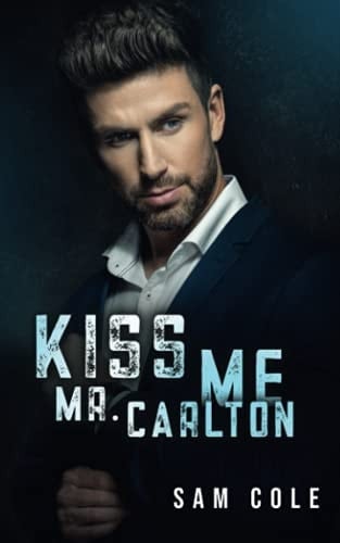Kiss me, Mr. Carlton