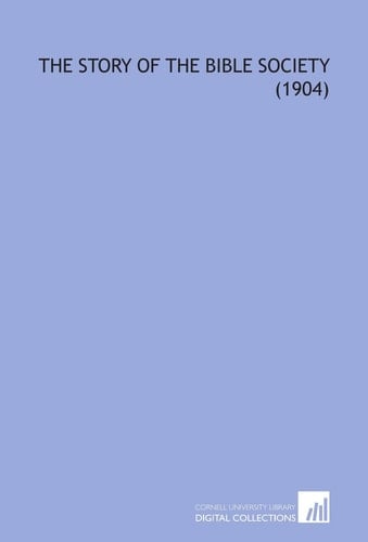 The Story of the Bible Society (1904)
