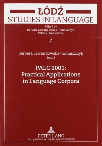 Palc 2001: Practical Applications in Language Corpora (Iodz Studies in Language)