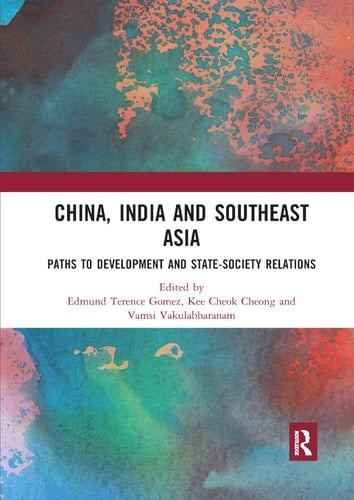 China, India and Southeast Asia Paths to Development and State-Society Relations
