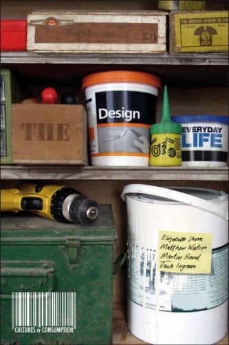 The Design of Everyday Life (Cultures of Consumption Series)
