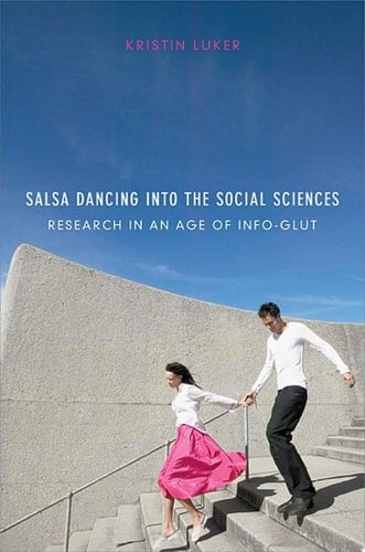 Salsa Dancing Into the Social Sciences Research in an Age of Info-glut