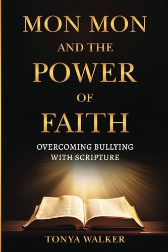 Mon Mon and the Power of Faith: Overcoming Bullying with Scripture