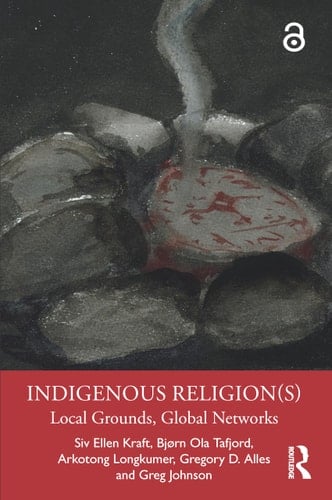 Indigenous Religion(s) Local Grounds, Global Networks