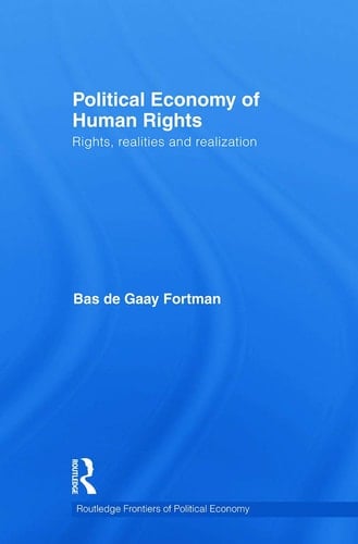 Political Economy of Human Rights Rights, Realities and Realization