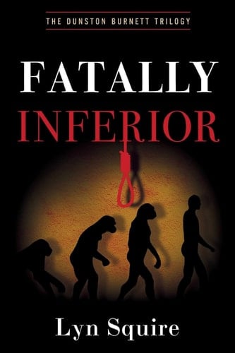 Fatally Inferior The Dunston Burnett Trilogy
