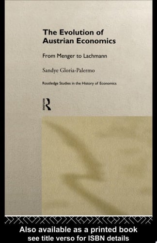 Evolution of Austrian Economics From Menger to Lachmann