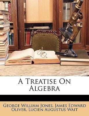 A Treatise On Algebra