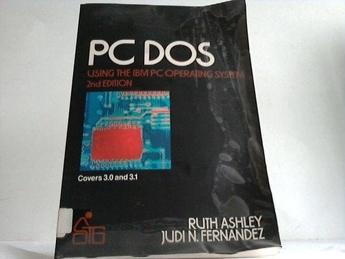 PC DOS: A Self Teaching Guide (Wiley Self-Teaching Guides)