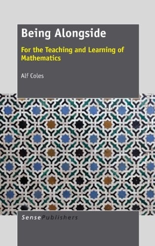 Being Alongside For the Teaching and Learning of Mathematics