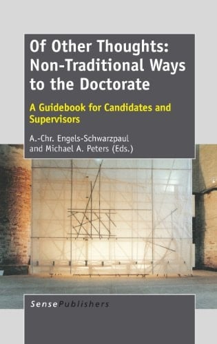 Of Other Thoughts Non-traditional Ways to the Doctorate : a Guidebook for Candidates and Supervisors