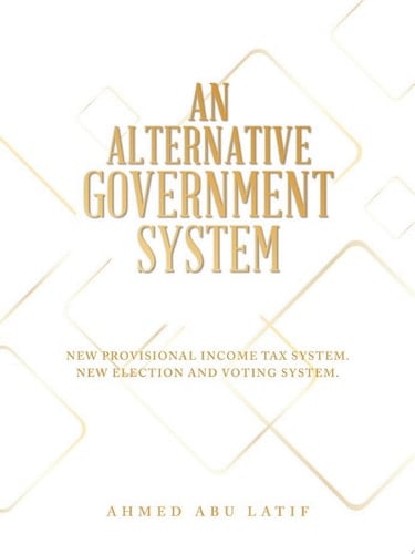 AN ALTERNATIVE GOVERNMENT SYSTEM