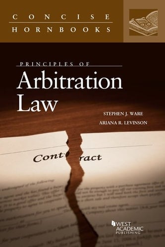 Principles of Arbitration Law (Concise Hornbook Series)